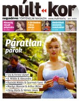 Múlt-kor történelmi magazin: 2017. nyár: Páratlan párok