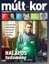 Múlt-kor történelmi magazin: 2020. tavasz: Halálos tudomány
