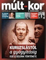 Múlt-kor történelmi magazin: 2020. különszám: Egészségünk története