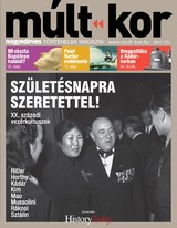 Múlt-kor történelmi magazin: 2011. tél: Születésnapra szeretettel!