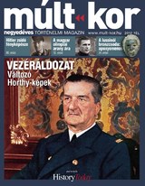 Múlt-kor történelmi magazin: 2012. tél: Vezéráldozat