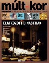 Múlt-kor történelmi magazin: 2013. ősz: Elátkozott dinasztiák