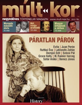 Múlt-kor történelmi magazin 2013. tél: Páratlan párok - 2013.11.29.
