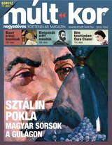 Múlt-kor történelmi magazin: 2015. ősz: Magyar sorsok a Gulágon