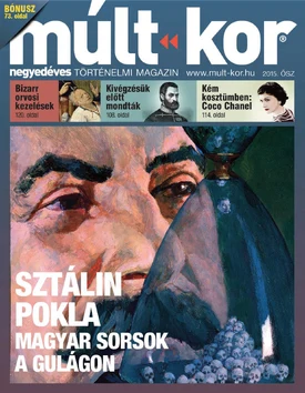 Múlt-kor történelmi magazin 2015. ősz: Magyar sorsok a Gulágon - 2015.08.26.