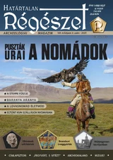 Határtalan Régészet: Puszták urai: a nomádok