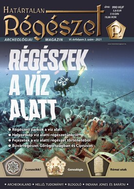 Határtalan Régészet Régészek a víz alatt - 2021.09.01.