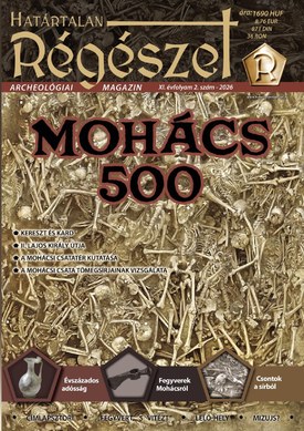 Határtalan Régészet Mohács 500 - 2026.06.01.