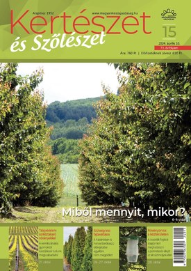 Kertészet és Szőlészet 2024/15. - 2024.04.10.