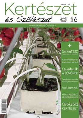 Kertészet és Szőlészet 2025/6 - 2025.06.11.