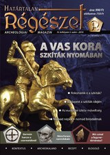 Határtalan Régészet: A vas kora – Szkíták nyomában