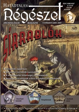 Határtalan Régészet Sírrablók - 2025.11.15.
