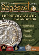 Határtalan Régészet: Honfoglalók, kalandozók