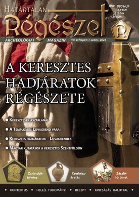 Határtalan Régészet A keresztes hadjáratok régészete - 2022.03.01.