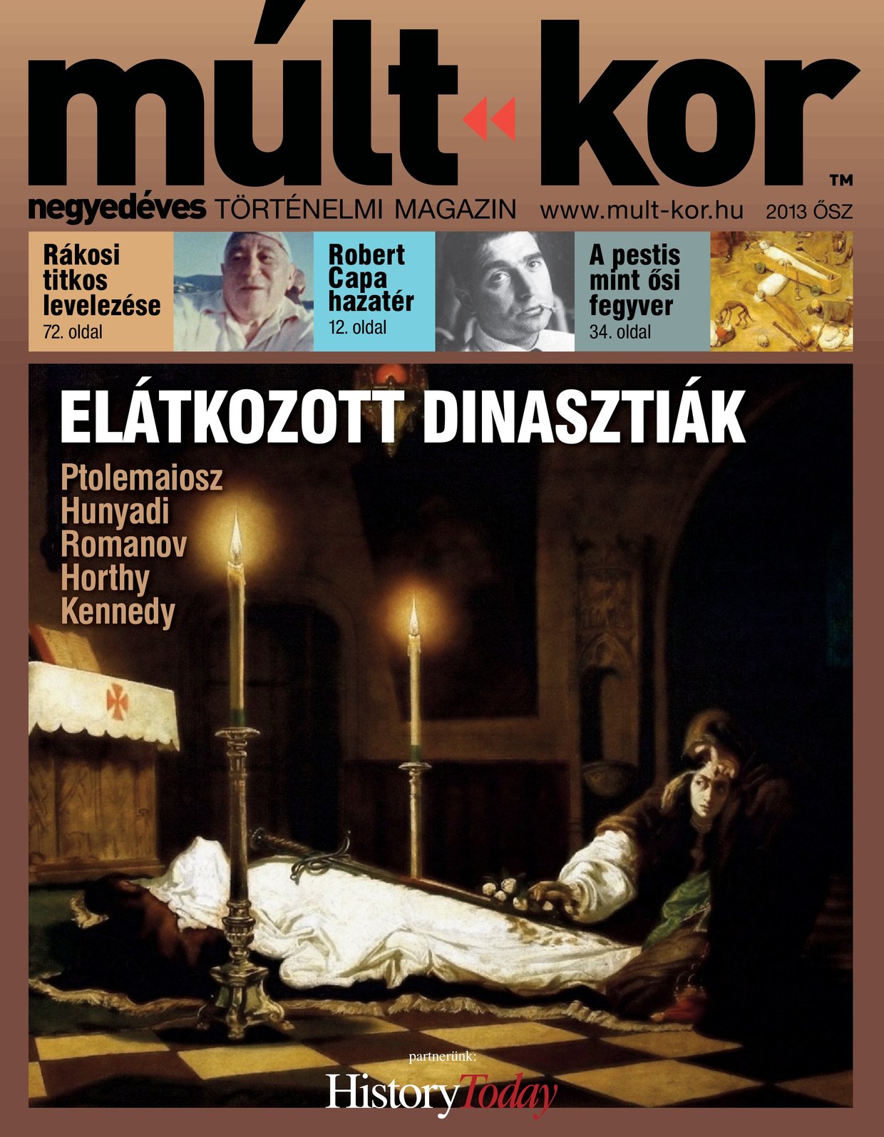 2013. ősz: Elátkozott dinasztiák