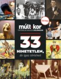 33 hihetetlen, de igaz történet (EXTRA)